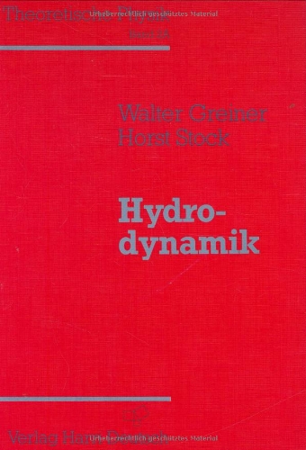 Theoretische Physik, 11 Bde. u. 4 Erg.-Bde., Bd.2a, Hydrodynamik - Greiner, Walter; Stock, Horst