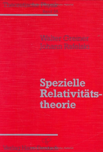 Theoretische Physik, 11 Bde. u. 4 Erg.-Bde., Bd.3a, Spezielle RelativitÃ¤tstheorie (9783817112050) by Greiner, Walter; Rafelski, Johann