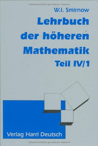 Beispielbild fr Lehrbuch der hheren Mathematik, Bd.4/1: TEIL IV/1 zum Verkauf von medimops