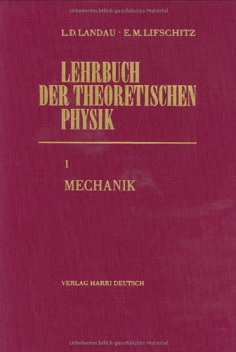 Lehrbuch der Theoretischen Physik Band I - Mechanik - Landau / Lifschitz