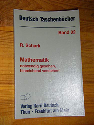Beispielbild fr Deutsch Taschenbcher, Nr.82, Mathematik notwendig gesehen, hinreichend verstehen! zum Verkauf von medimops