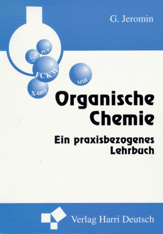 Organische Chemie. Ein praxisbezogenes Lehrbuch - Jeromin, G?nter