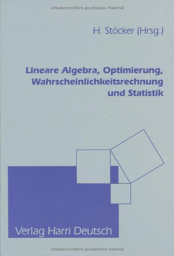 Lineare Algebra, Optimierung, Wahrscheinlichkeitsrechnung und Statistik - Siegfried Fuchs, Monika Lutz