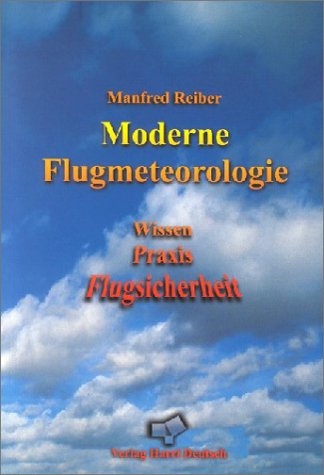 Moderne Flugmeteorologie von Manfred Reiber (Autor) - Manfred Reiber (Autor)