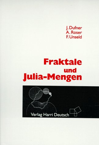 Fraktale und Julia-Mengen, m. CD-ROM - Julius Dufner