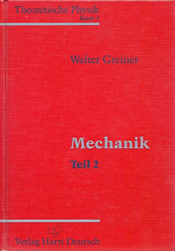 Mechanik; Teil 2. Theoretische Physik ; Bd. 2 - Greiner, Walter