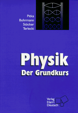 Stock image for Physik. Der Grundkurs for sale by Studibuch