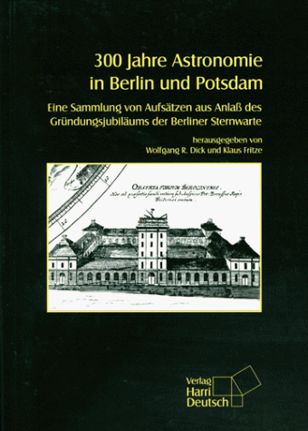 9783817116225: 300 Jahre Astronomie in Berlin und Potsdam