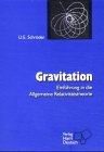 Gravitation : Einführung in die allgemeine Relativitätstheorie. - Schröder, Ulrich E.