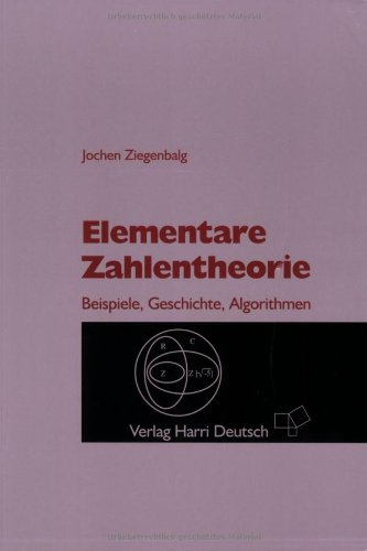 9783817116690: Elementare Zahlentheorie: Beispiele, Geschichte, Algorithmen