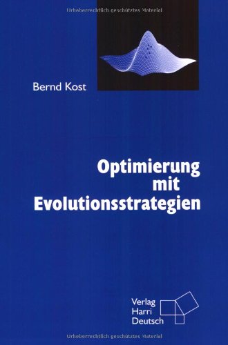 9783817116997: Optimierung mit Evolutionsstrategien: Eine Einfhrung in Methodik und Praxis mit Visualisierungsprogrammen