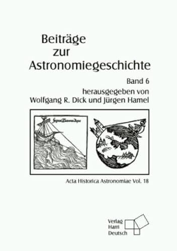 Beiträge zur Astronomiegeschichte; Teil: Bd. 6. Acta historica astronomiae ; Vol. 18 - Unknown Author