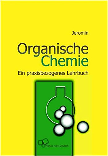 Organische Chemie Ein praxisbezogenes Lehrbuch - Jeromin, Günter