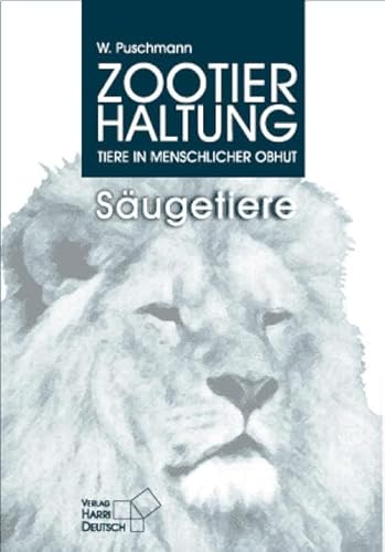 Beispielbild fr Zootierhaltung: Sugetiere. Tiere in menschlicher Obhut zum Verkauf von medimops