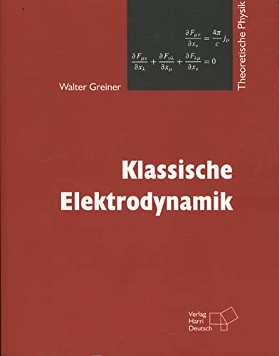 9783817118182: Klassische Elektrodynamik: Theoretische Physik
