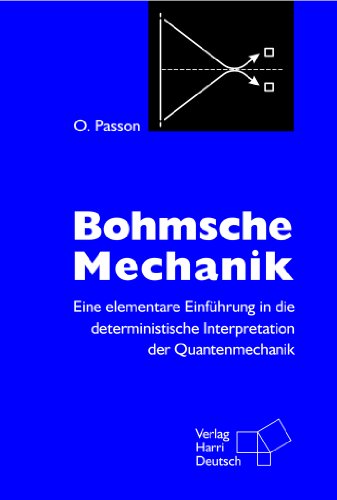 Stock-Bild f�r Bohmsche Mechanik: Eine elementare Einf�hrung in die deterministische Interpretation der Quantenmechanik