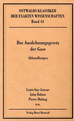 Beispielbild fr Das Ausdehnungsgesetz der Gase : Abhandlungen (1802-1842) zum Verkauf von Buchpark