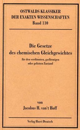 Stock image for Die Gesetze des chemischen Gleichgewichts fr den verdnnten, gasfrmigen oder gelsten Zustand for sale by Leserstrahl  (Preise inkl. MwSt.)