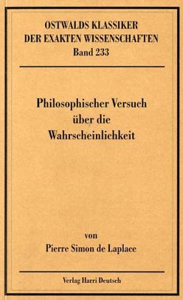 Philosophischer Versuch über die Wahrscheinlichkeit von Pierre S. de Laplace (Autor), R. von Mises (Herausgeber) - Pierre S. de Laplace (Autor), R. von Mises (Herausgeber)