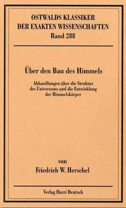 Beispielbild fr ber den Bau des Himmels von Friedrich W. Herschel (Autor) zum Verkauf von BUCHSERVICE / ANTIQUARIAT Lars Lutzer