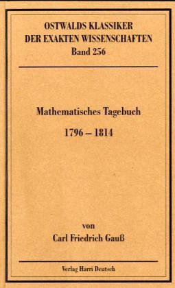Mathematisches Tagebuch 1796-1814. - Gauss, Carl Friedrich