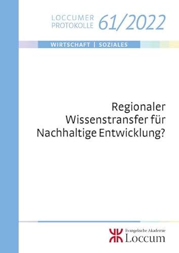 Stock image for Regionaler Wissenstransfer fr Nachhaltige Entwicklung? (Loccumer Protokolle) for sale by Buchpark