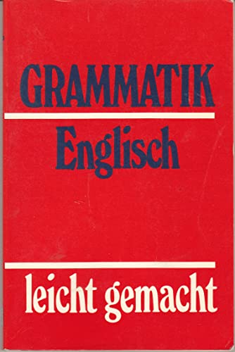 Grammatik Englisch - leciht gemacht - Diverse