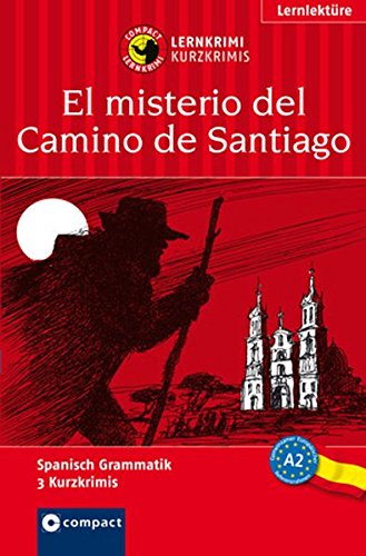 Imagen de archivo de El misterio del Camino de Santiago: Lernkrimi Spanisch. Lernziel Grammatik - Niveau A2 (Compact Lernkrimi - Kurzkrimis) a la venta por medimops