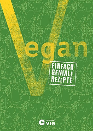 Beispielbild fr Vegan: Einfach geniale Rezepte zum Verkauf von Ammareal