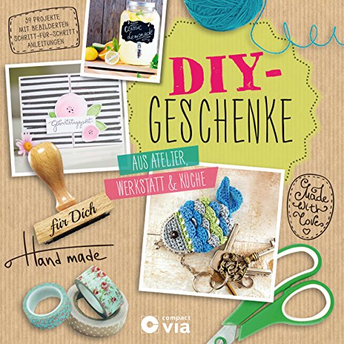 Beispielbild fr DIY-Geschenke - Aus Atelier, Werkstatt & Kche: Schenken mit Herz und Kreativitt zum Verkauf von medimops