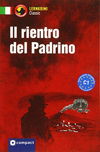 Il rientro del Padrino : Italienisch C1 - Roberta Rossi