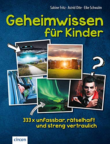 Stock image for Geheimwissen fr Kinder: 333x unfassbar, rtselhaft und streng vertraulich for sale by medimops