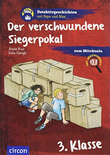 Beispielbild fr Der verschwundene Siegerpokal: 3. Klasse (Detektivgeschichten mit Pepe und Max) - zum Mitrtseln - mit Geheimschrift Folie zum Verkauf von Antiquariat Buchtip Vera Eder-Haumer