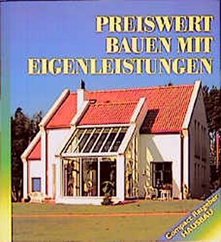 9783817421077: Preiswert Bauen: Mit Eigenleistungen vom Keller bis zum Dach by Schnfels, Ha...
