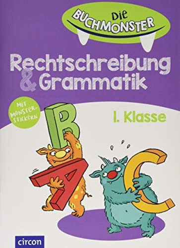 Stock image for Die Buchmonster Rechtschreibung & Grammatik, 1. Klasse -Language: german for sale by GreatBookPrices
