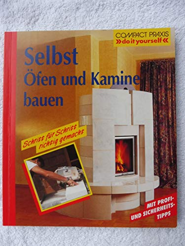 Beispielbild fr Selbst  fen und Kamine bauen (Compact-Praxis "do it yourself") Schobesberger and Schlanke zum Verkauf von tomsshop.eu