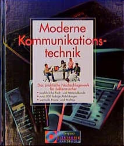 Stock image for Moderne Kommunikationstechnik im berblick. Das praktische Nachschlagewerk fr Selbermacher. for sale by Antiquariat Bcherkeller