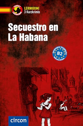Stock image for Secuestro en La Habana. Spanisch B2 -Language: german for sale by GreatBookPrices