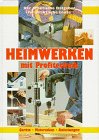 Stock image for Heimwerken mit Profitechnik: Gerte - Materialien - Anleitungen for sale by Versandantiquariat Felix Mcke
