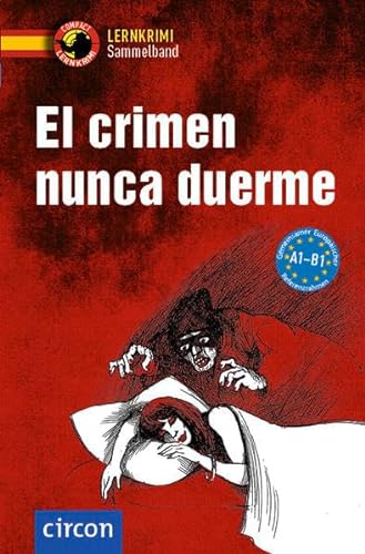 Imagen de archivo de El crimen nunca duerme: Spanisch A1-B1 a la venta por Revaluation Books