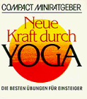 Beispielbild fr Neue Kraft aus Yoga: Die beste bung fr Einsteiger zum Verkauf von Gabis Bcherlager