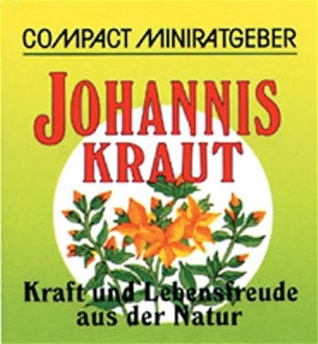 Stock image for Compact Miniratgeber Johanniskraut. Kraft und Lebensfreude aus der Natur for sale by medimops