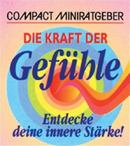 Beispielbild fr Die Kraft der Gefhle: Entdecke deine innere Strke! zum Verkauf von medimops