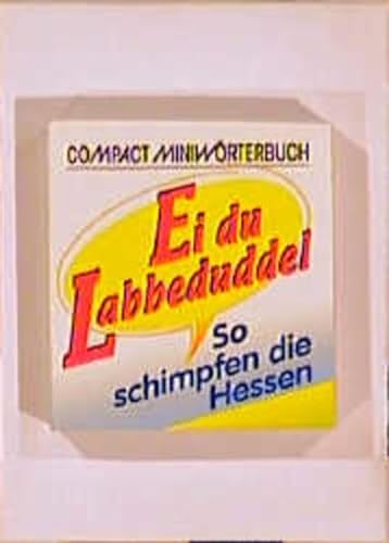 Beispielbild fr Compact Miniwrterbuch Ei du Labbeduddel: So schimpfen die Hessen zum Verkauf von medimops