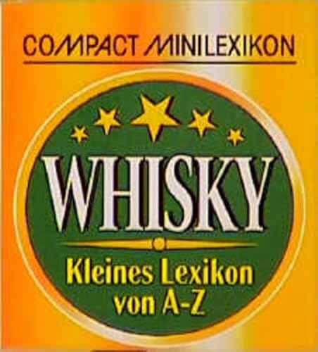 Beispielbild fr Compact Minilexikon. Whisky. Kleines Lexikon von A-Z zum Verkauf von medimops