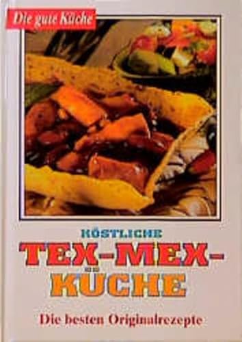 9783817437948: Kstliche Tex-Mex-Kche - die besten Originalrezepte