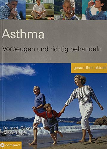 Beispielbild fr Asthma Vorbeugen und richtig behandeln zum Verkauf von Buchpark