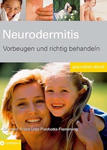 Beispielbild fr Neurodermitis - Vorbeugen und richtig behandeln zum Verkauf von 3 Mile Island