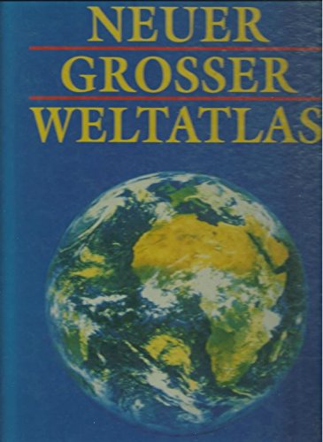 Neuer großer Weltatlas.