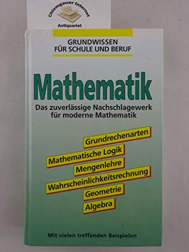 Stock image for Mathematik. Das zuverlssige Nachschlagewerk fr moderne Mathematik for sale by obaao - Online-Buchantiquariat Ohlemann